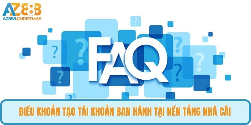 Điều khoản tạo tài khoản ban hành tại nền tảng nhà cái