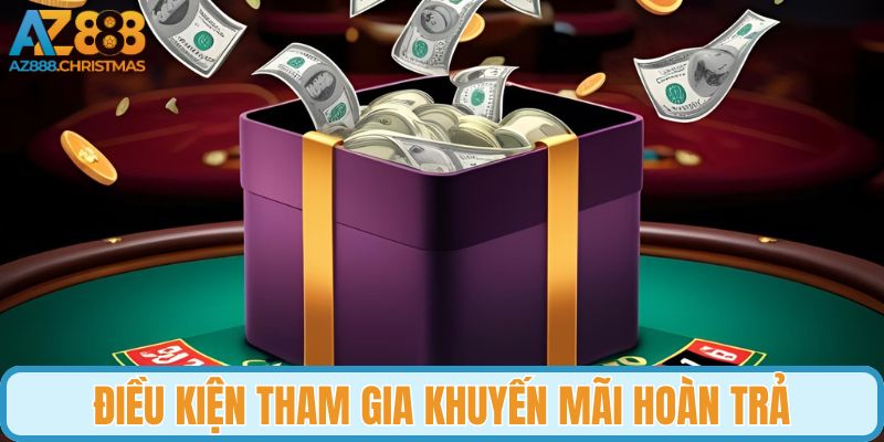 Điều kiện tham gia khuyến mãi hoàn trả