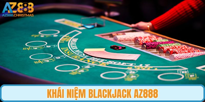 Khái niệm blackjack AZ888