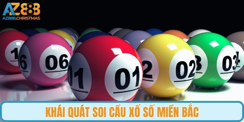 Khái quát soi cầu xổ số miền Bắc