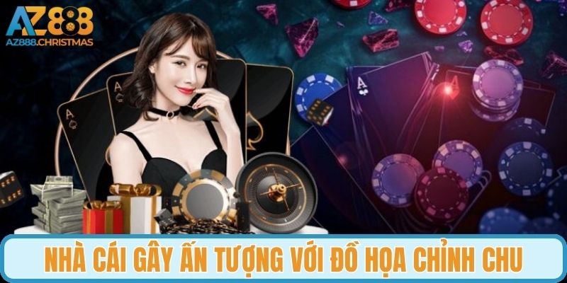 Nhà cái gây ấn tượng với đồ họa chỉnh chu, thẩm mỹ