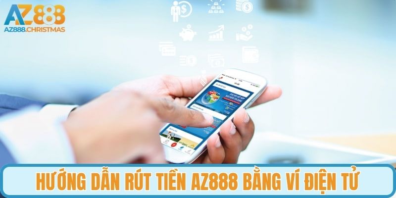 Quy trình giải ngân tiền thưởng AZ888 bằng ví điện tử