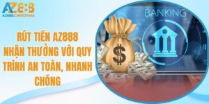Rút tiền az888 nhận thưởng với quy trình nhanh chóng