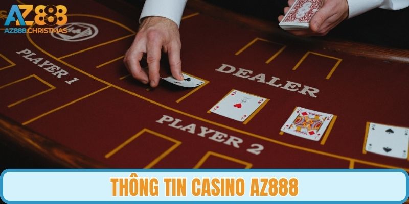 Thông tin casino AZ888