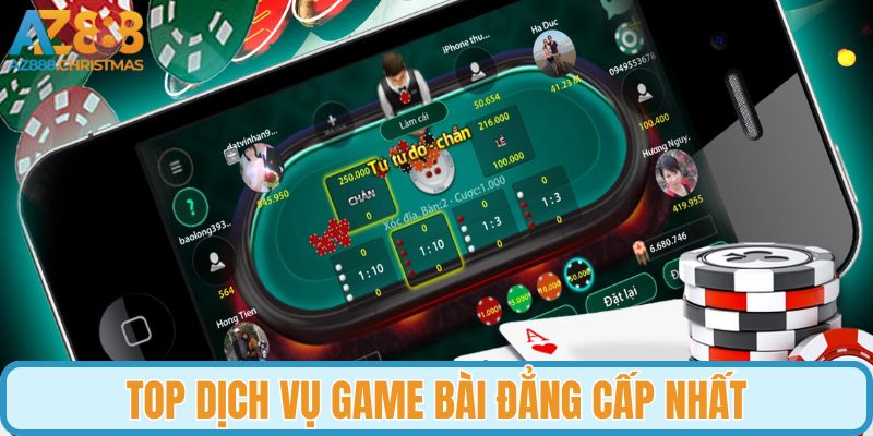 Top dịch vụ game bài đẳng cấp nhất