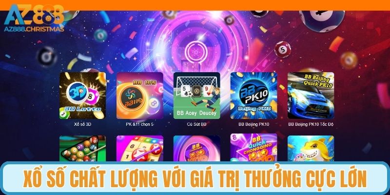 Xổ số chất lượng với giá trị thưởng cực lớn