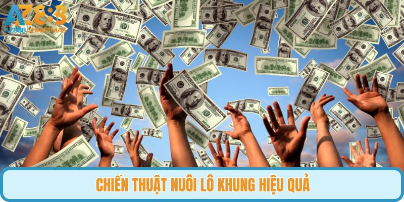 Áp dụng chiến thuật nuôi lô khung để nhận kết quả vượt ngoài mong đợi